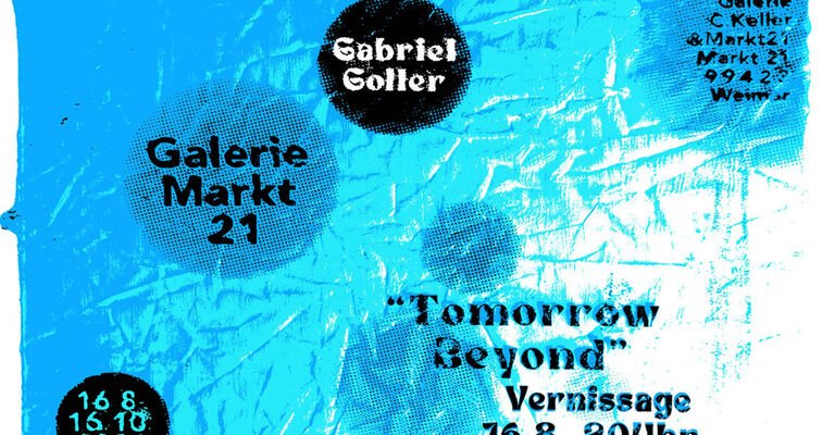 Flyer Gabriel Goller Tomorrow Beyond Everywhere is a better Plac